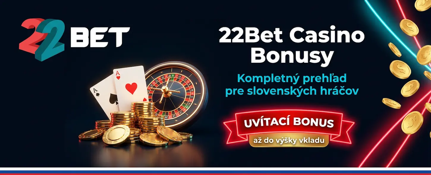 22Bet Casino bonusy pre slovenských hráčov – prehľad uvítacích odmien a aktuálnych ponúk.